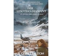 Der Lesotho-Diamant: Inspiriert von einer wahren Geschichte über Liebe und Gier in Afrikas Bergkönigreich. (Ein »Flügel über Afrika«-Roman)