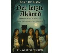 Der letzte Akkord: Wenn alle Stimmen verstummen Timbre und Cantare Ein Westfalenkrimi