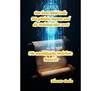 Der letzte Bibel-Code: Die göttliche Sequenz und die Wahrheit über 2026: 81 (Die entschlüsselte Wahrheit: Band)