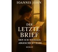 Der letzte Brief den ich niemals abgeschickt habe