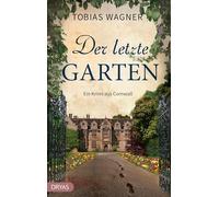 Der letzte Garten: Ein Krimi aus Cornwall
