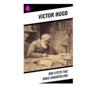 Der letzte Tag eines Verurteilten