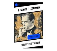 Der letzte Taikun: Macht und Intrigen im goldenen Zeitalter von Hollywood ()