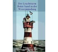 Der Leuchtturm Roter Sand In Der Wesermündung (ebook)