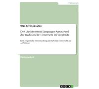 Der Liechtenstein Languages-Ansatz und der traditionelle Unterricht im Vergleich: Eine empirische Untersuchung im DaF/DaZ-Unterricht auf A1-Niveau