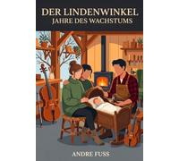 Der Lindenwinkel - Jahre des Wachstums: Liebesroman Romanze Supermodel Schöne und der Frosch (Handwerker) Paradies Hochzeit Cozy (Im Lindenwinkel - Der Frosch und das Supermodel)