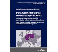 Der Literaturnobelpreis - Literacka Nagroda Nobla: Polnische und deutsche Preisträgerinnen und Preisträger in ihrem kulturhistorischen Kontext - ... Nobla w kontek¿cie kulturowo-historycznym: 12