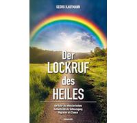 Der Lockruf des Heiles: die Natur als ethische Instanz / Authentizität als Gotteszugang / Migration als Chance