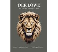 DER LÖWE - A4 Notizbuch Blanko für Männer | 120 nummerierte Seiten mit Zitaten & Persönlichem Inhaltsverzeichnis: Schönes Geschenk für Kreativität, ... Skizzen | Wild Thought Collection Edition #1