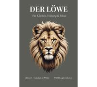 DER LÖWE - A5 Notizbuch blanko für Männer mit 120 nummerierten Seiten & Inhaltsverzeichnis | Wild Thought Collection Edition #1: Journal für Skizzen, ... - Geschenk für Kreativität, Klarheit & Fokus
