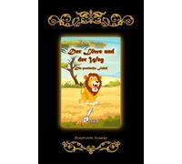 Der Löwe und der Weg: Die poetische Fabel