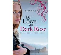Der Löwe von Dark Rose - Im Angesicht der Vergangenheit
