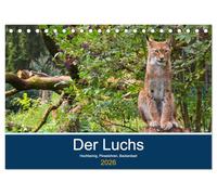 Der Luchs - Hochbeinig, Pinselohren, Backenbart (Tischkalender 2026 DIN A5 quer), CALVENDO Monatskalender: Unsere größten und seltensten Katzen.