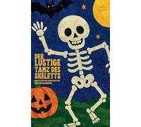 Der Lustige Tanz des Skeletts: Englisch-Deutsche Kurzgeschichten für Sprachlernende