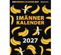 Der Männer-Kalender 2027: Der einzig wahre Aufreiss.. äh Abreisskalender