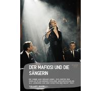 Der Mafiosi und die Sängerin: Die Sonne war gerade dabei, sich hinter den zerklüfteten Bergen Siziliens hervorzuschälen, als Leonardo aus dem Schatten der Nacht trat.