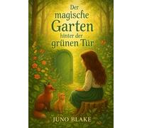 Der magische Garten, hinter der grünen Tür