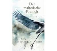 Der Maltesische Kranich (ebook)
