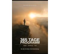 Der Mann, der ich sein will: Das 365-Tage-Programm für Selbstdisziplin und Persönlichkeitsentwicklung - Ein geführtes Journal für Körper, Ernährung und Kopf