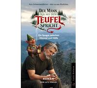 Der Mann, der mit dem Teufel spricht: Ein Spagat zwischen Himmel und Hölle