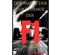 Der Mann, der zur Legende der Formel 1 wurde