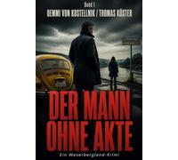 Der Mann ohne Akte: Ein Weserberglandkrimi (Weserberglandkrimis von Thomas Küster)