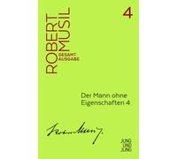 Der Mann ohne Eigenschaften 4: Fortsetzung aus dem Nachlass 1937-1942