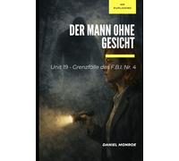 Der Mann ohne Gesicht: Folge 4 (Unit 19 - Die geheimen Fälle des FBI)