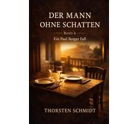 Der Mann ohne Schatten: Ein Paul Berger Fall (Kommissar Paul Berger ermittelt auf Mallorca)