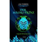 Der Māori-Prinz (Verliebt in Neeuseeland)