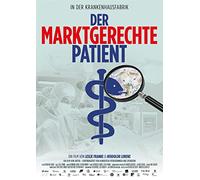 Der marktgerechte Patient [DVD]