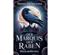 Der Marquis der Raben: 2 (Princes of Nocturne - German)