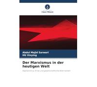 Der Marxismus in der heutigen Welt: Kapitalismus, Krise und gesellschaftliche Alternativen