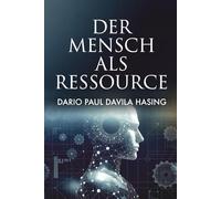 Der Mensch Als Ressource (DIE ZWÖLF WEGE DER TRANSFORMATION)