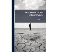 Der Mensch als Selbstzweck