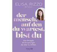 Der Mensch, auf den du wartest, bist du: Vom Struggle, die Erwartungen der 20er zu erfüllen | Finde deinen eigenen Weg mit dem Inspirationsbuch von iamelisari!