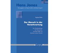 Der Mensch in Der Verantwortung: Die Theodizeefrage Bei Hans Jonas, Dorothee Solle Und Abraham Joshua Heschel