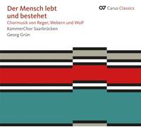 Grun, Georg Kammerchor Saarbrucken - Der Mensch Lebt Und Bestehet [Carus Classics]