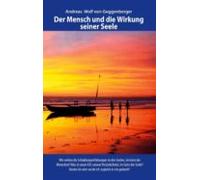 Der Mensch Und Die Wirkung Seiner Seele (ebook)