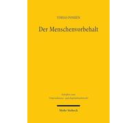 Der Menschenvorbehalt: Künstliche Intelligenz in der korporativen Arbeitsteilung: 124 (Schriften zum Unternehmens- und Kapitalmarktrecht)