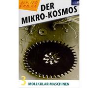 Der Mikro-Kosmos 3 - Molekular-Maschinen [Alemania] [DVD]