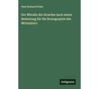 Der Mitralis der Sicardus nach seiner Bedeutung für die Ikonographie des Mittelalters