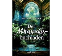 Der Mitternachtsbuchladen: Roman | Über die heilende Kraft von Büchern | Magischer Realismus | Für Fans von Evie Woods