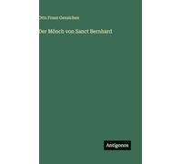 Der Mönch von Sanct Bernhard