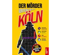 Der Mörder versteckt sich in Köln: Krimi-Wortsuche für Erwachsene · 100 Mordfälle in 5 Schritten lösen · Rätselbuch, Logikrätsel und Deduktionsspiel · Vol. 1 (Krimi Rätsel)