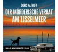 Der Mörderische Verrat Am Ijsselmeer (audiolibro)