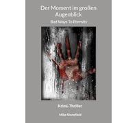 Der Moment im großen Augenblick: Bad Ways To Eternity