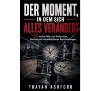 Der Moment, in dem sich alles verändert