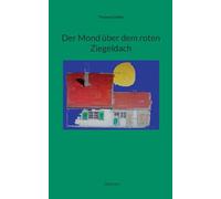 Der Mond über dem roten Ziegeldach