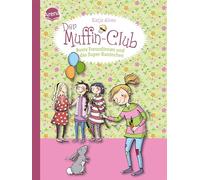 Der Muffin-Club 03. Beste Freundinnen und das Super-Kaninchen